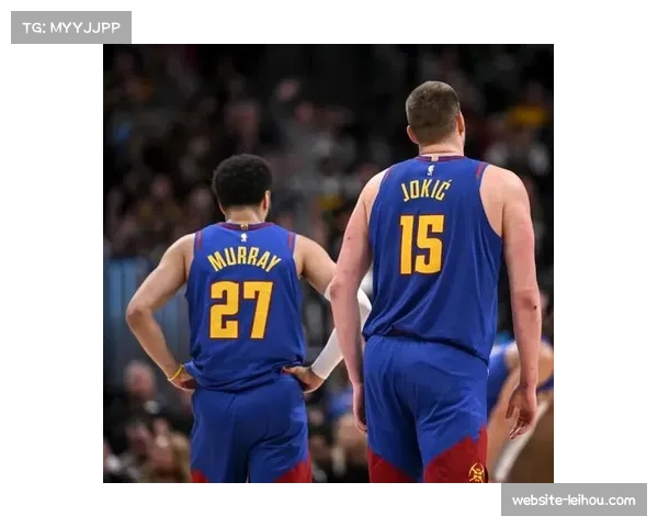 掘金两连败滑落西部第三 约基奇伤停期间战绩压力骤增 掘金两连败滑落西部第三 约基奇伤停期间战绩压力骤增